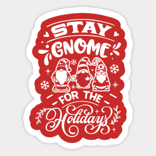 Stay Gnome for the Holidays Funny Christmas Sticker